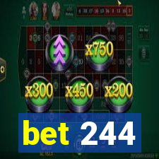 bet 244